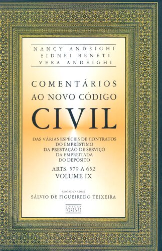 Comentário Ao Novo Código Civil. Das Várias Espécies De Contratos. Artigos 579 a 652 - Volume IX