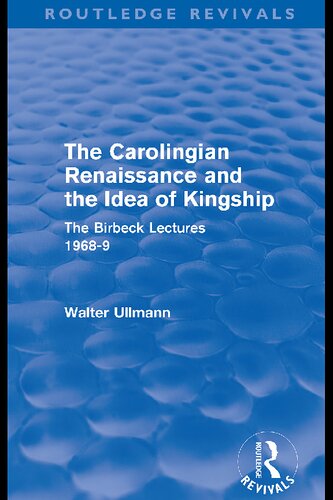 The Carolingian Renaissance and the Idea of Kingship