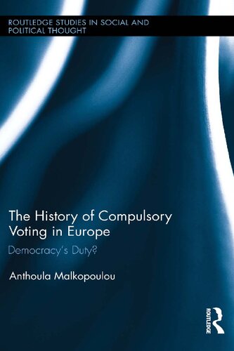 The History of Compulsory Voting in Europe: Democracy's Duty?