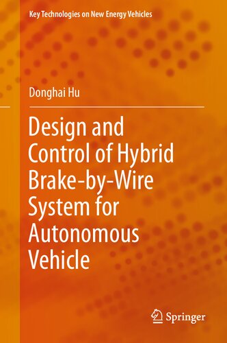 Design and Control of Hybrid Brake-by-Wire System for Autonomous Vehicle