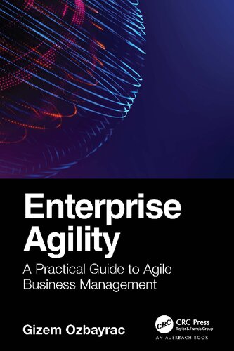 Enterprise Agility: A Practical Guide to Agile Business Management
