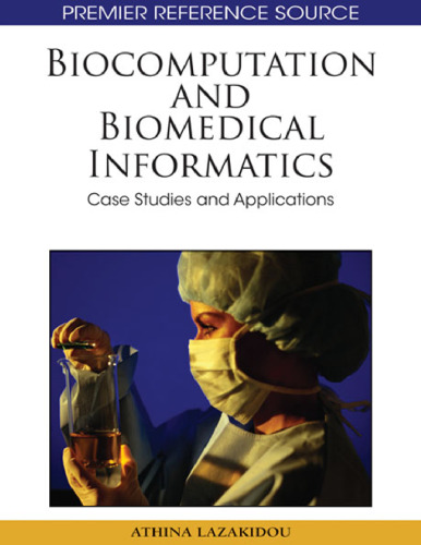 Biocomputation and biomedical informatics: Case studies and applications