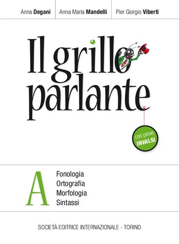 Il grillo parlante. Fonologia, ortografia, morfologia, sintassi