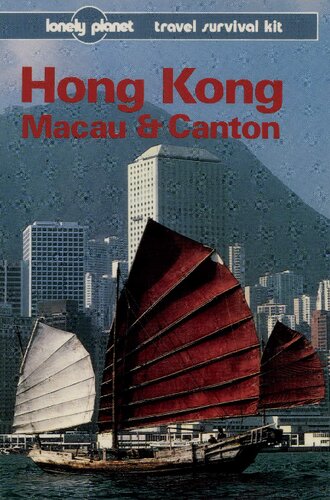 Hong Kong, Macau & Canton: A Travel Survival Kit