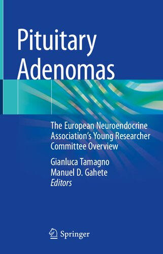 Pituitary Adenomas: The European Neuroendocrine Association’s Young Researcher Committee Overview