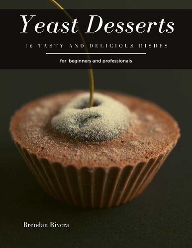 Yeast Desserts: 16 tasty and delicious dishes
