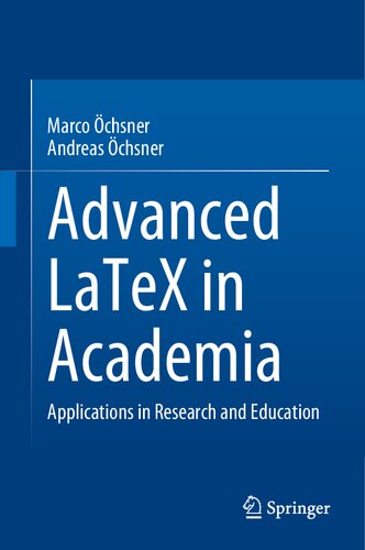 Advanced LaTeX In Academia: Applications In Research And Education
