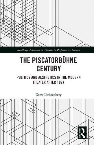 The Piscatorbühne Century: Politics and Aesthetics in the Modern Theater After 1927