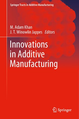 Innovations in Additive Manufacturing