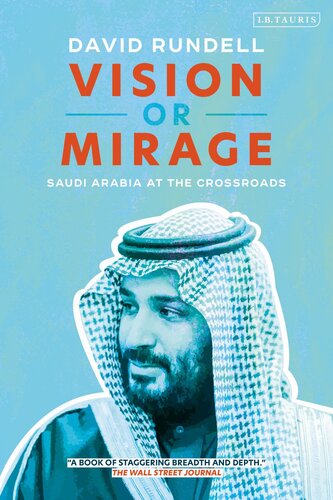 Vision or Mirage - Saudi Arabia at the Crossroads