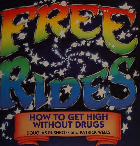 Free Rides : how to get high without drugs