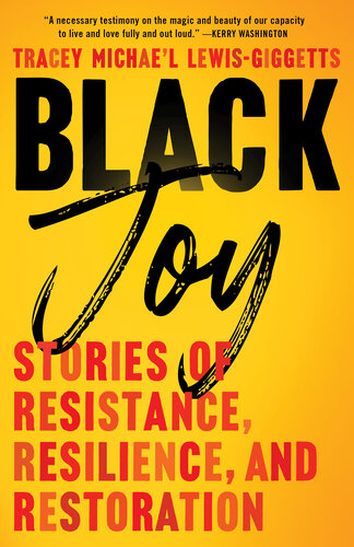 Black Joy - Stories of Resistance, Resilience, and Restoration