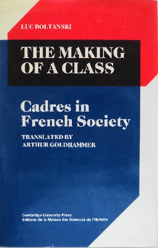 The Making of a Class: Cadres in French Society