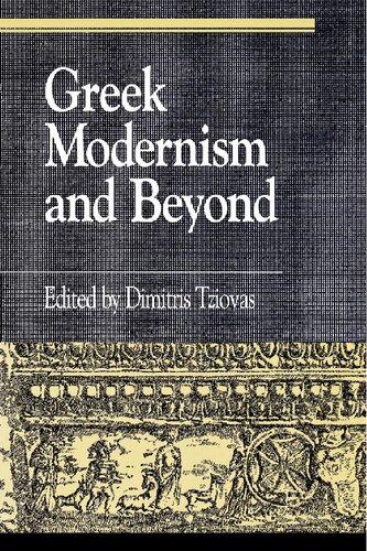 Greek Modernism and Beyond: Essays in Honor of Peter Bien