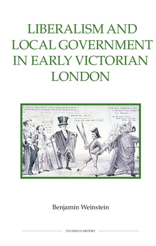 Liberalism and Local Government in Early Victorian London