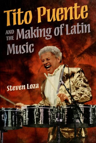Tito Puente and the Making of Latin Music