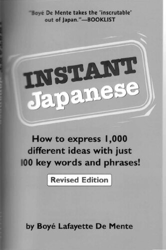 Instant Japanese : How to Express 1000 Different Ideas with Just 100 Key Words and Phrases!