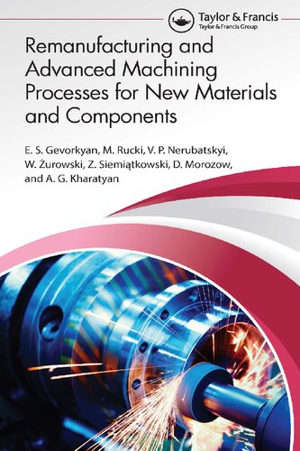 Remanufacturing and Advanced Machining Processes for New Materials and Components