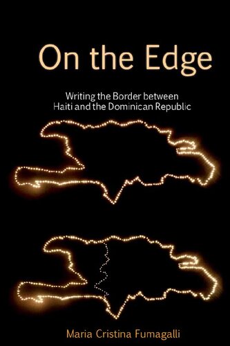 On the Edge: Writing the Border between Haiti and the Dominican Republic