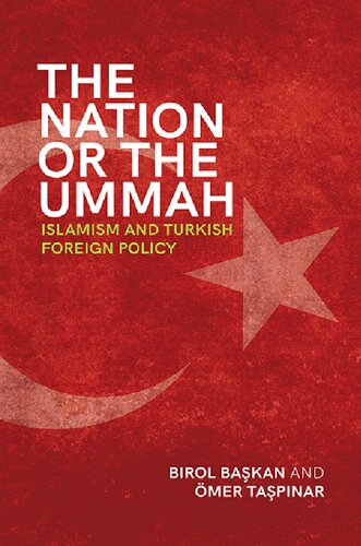 The Nation or the Ummah: Islamism and Turkish Foreign Policy