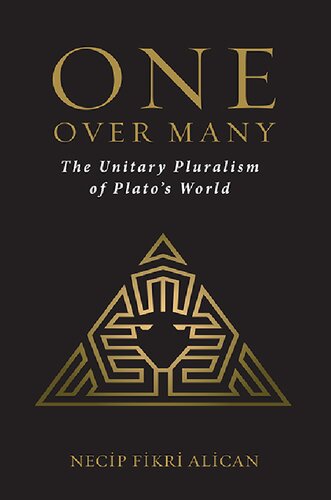 One Over Many: The Unitary Pluralism of Plato's World