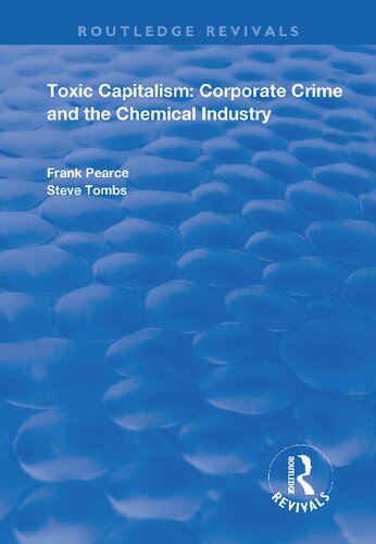 Toxic Capitalism: Corporate Crime and the Chemical Industry