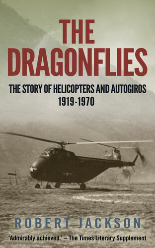 The Dragonflies: The story of helicopters and autogiros, 1919-1970