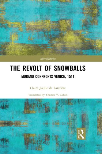 The Revolt of Snowballs: Murano Confronts Venice, 1511
