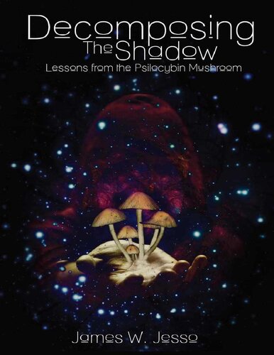 Decomposing the Shadow: lessons from the psilocybin mushroom