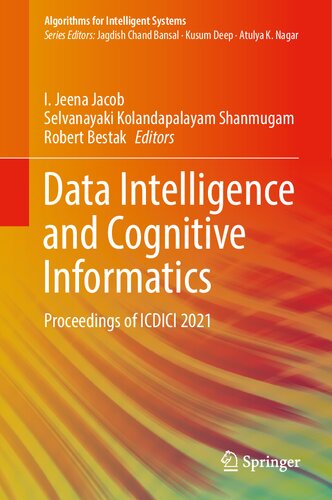 Data Intelligence and Cognitive Informatics: Proceedings of ICDICI 2021 (Algorithms for Intelligent Systems)
