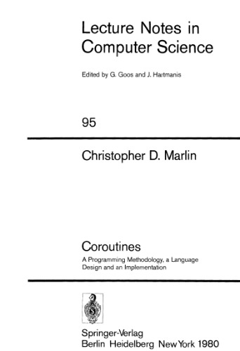 Coroutines: A Programming Methodology, a Language Design and an Implementation