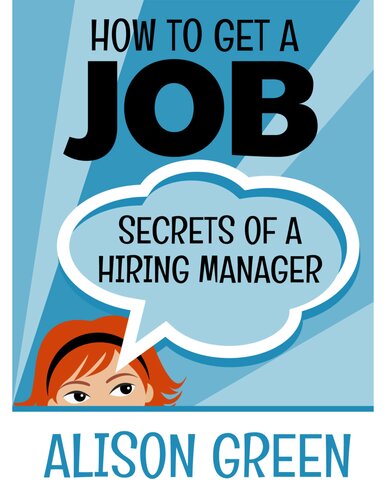 How To Get A Job: Secrets of a Hiring Manager