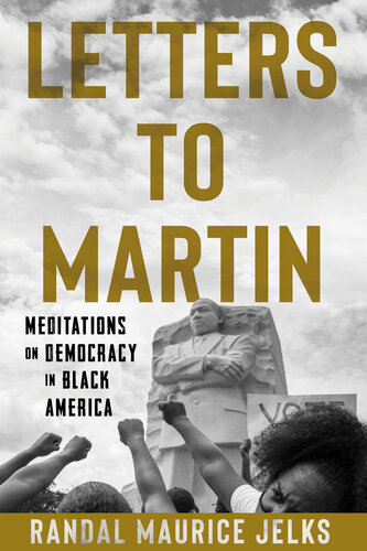 Letters to Martin - Meditations on Democracy in Black America
