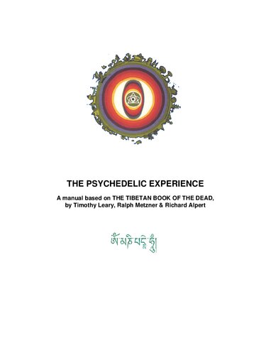 The Psychedelic experience: a manual based on the tibetan book of the dead