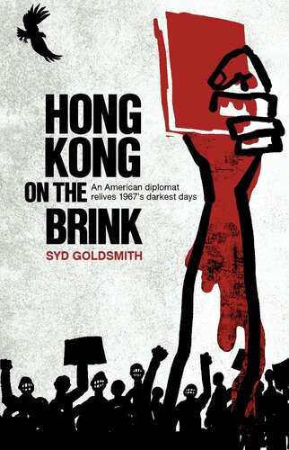 Hong Kong on the Brink: An American Diplomat Relives 1967's Darkest Days