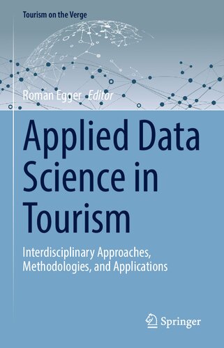 Applied Data Science in Tourism: Interdisciplinary Approaches, Methodologies, and Applications