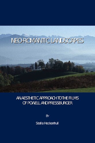 Neo-Romantic Landscapes: An Aesthetic Approach to the Films of Powell and Pressburger