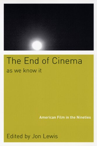 The End of Cinema As We Know It: American Film in the Nineties