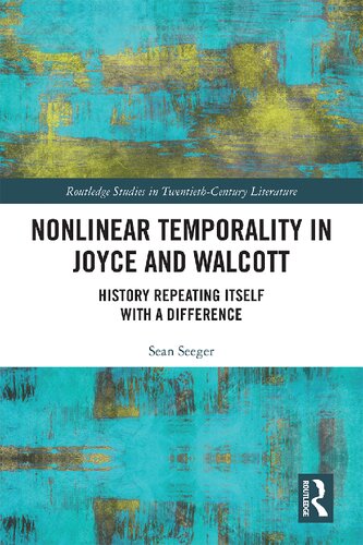 Nonlinear Temporality in Joyce and Walcott: History Repeating Itself with a Difference
