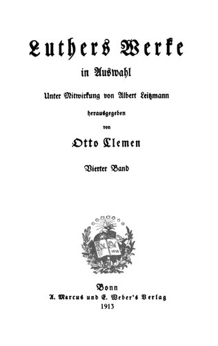 Luthers Werke in Auswahl Band 4 Schriften von 1529–1545