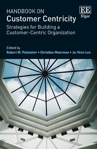 Handbook on Customer Centricity: Strategies for Building a Customer-Centric Organization