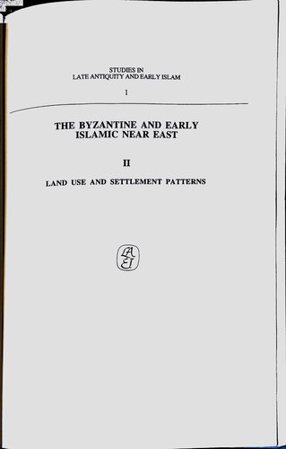 The Byzantine and early Islamic Near East II. Land use and settlement patterns