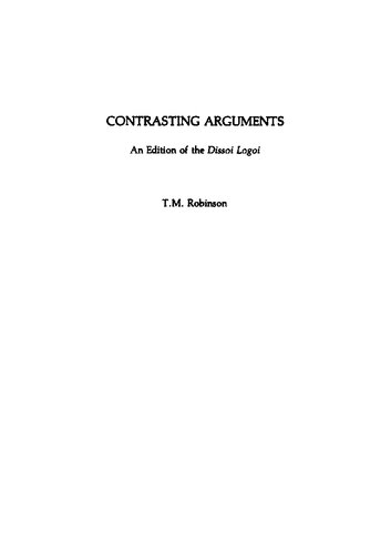 Contrasting Arguments: An Edition of the Dissoi Logoi