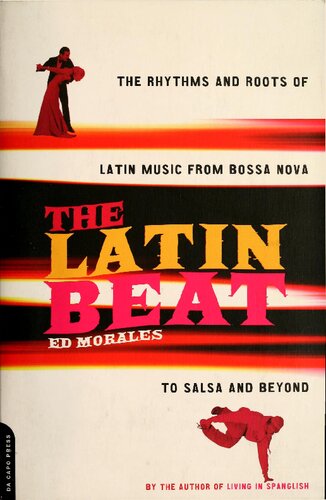 The Latin Beat: The Rhythms and Roots of Latin Music from Bossa Nova to Salsa and beyond
