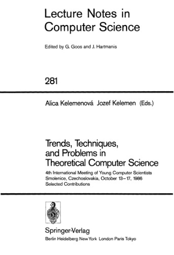 Trends, Techniques, and Problems in Theoretical Computer Science: 4th International Meeting of Young Computer Scientists Smolenice, Czechoslovakia, October 13–17, 1986 Selected Contributions