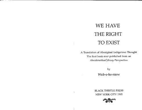 We Have the Right to Exist: A Translation of Aboriginal Indigenous Thought