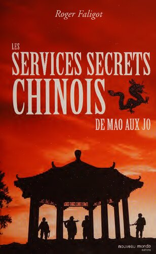 Les services secrets chinois: De Mao aux JO