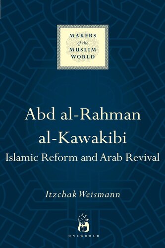 Abd Al-Rahman Al-Kawakibi: Islamic Reform and Arab Revival