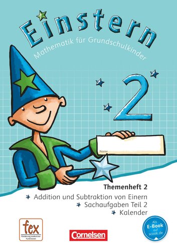 Einstern - Mathematik für Grundschulkinder. 2, [Verbrauchsmaterial], Themenh. 2 Addition und Subtraktion von Einern, Sachaufgaben Teil 2, Kalender : [fex - Förderung exekutiver Funktionen]