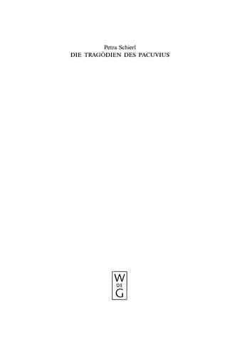 Die Tragödien des Pacuvius. Ein Kommentar zu den Fragmenten mit Einleitung, Text und Übersetzung